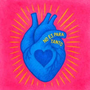 NO ES PARA TANTO